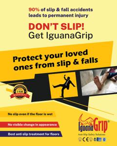 IGUANAGRIP ANTI-SLIP SAFETY SOLUTIONS - ANTI-SKID FLOOR SAFETY TREATMENT FOR EXISTING FLOOR IGUANAGRIP ANTI-SLIP SAFETY SOLUTIONS - ANTI-SKID FLOOR SAFETY TREATMENT FOR EXISTING FLOOR